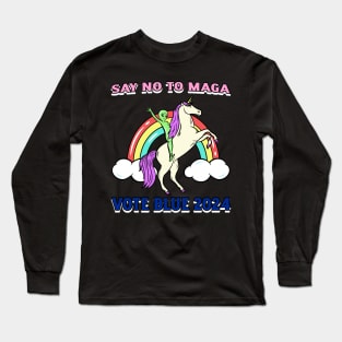 Say No To MAGA, Vote Blue 2024 Long Sleeve T-Shirt